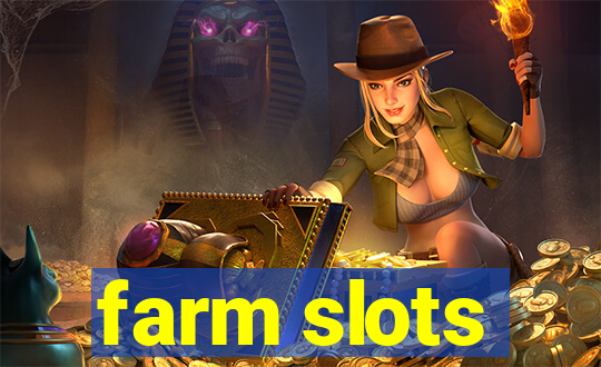 farm slots